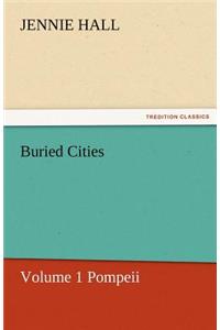 Buried Cities, Volume 1 Pompeii