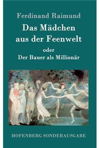 Mädchen aus der Feenwelt oder Der Bauer als Millionär