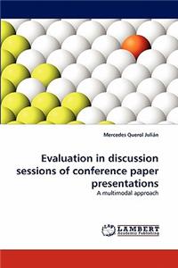 Evaluation in Discussion Sessions of Conference Paper Presentations