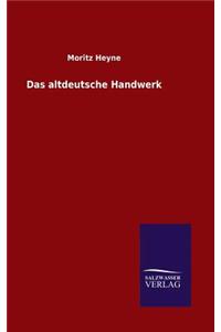 Das altdeutsche Handwerk