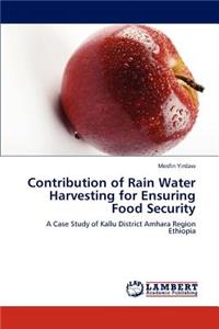 Contribution of Rain Water Harvesting for Ensuring Food Security