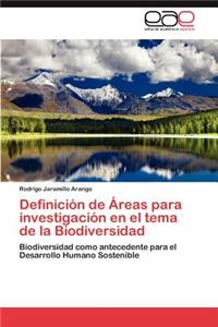 Definicion de Areas Para Investigacion En El Tema de La Biodiversidad