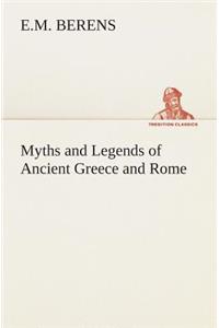 Myths and Legends of Ancient Greece and Rome