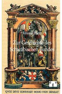 Zur Geschichte des Schwäbischen Bundes