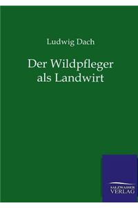 Wildpfleger als Landwirt
