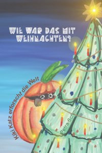 Wie war das mit Weihnachten?