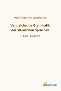 Vergleichende Grammatik der slawischen Sprachen