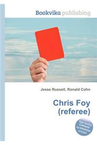 Chris Foy (Referee)