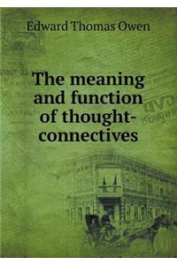 The Meaning and Function of Thought-Connectives