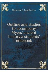 Outline and studies to accompany Myers' ancient history a students' notebook