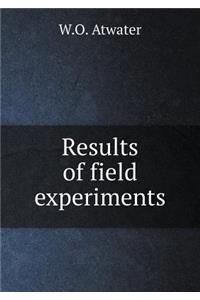 Results of Field Experiments