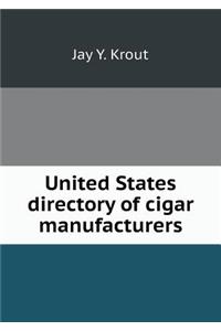 United States Directory of Cigar Manufacturers