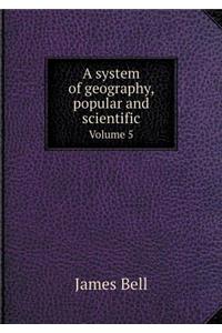 A System of Geography, Popular and Scientific Volume 5
