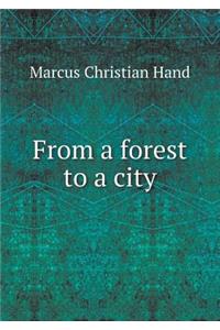 From a Forest to a City