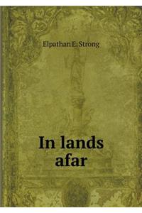 In Lands Afar