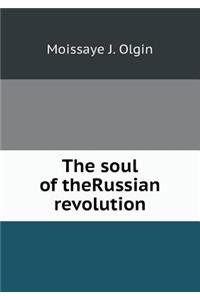 The Soul of Therussian Revolution