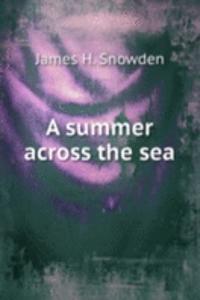 A SUMMER ACROSS THE SEA