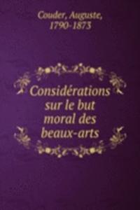 Considerations sur le but moral des beaux-arts