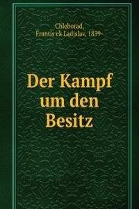 Der Kampf um den Besitz