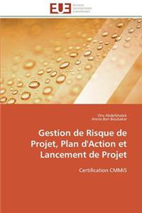 Gestion de Risque de Projet, Plan d'Action Et Lancement de Projet