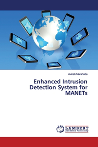 Enhanced Intrusion Detection System for MANETs