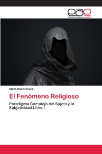 El Fenómeno Religioso