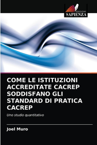Come Le Istituzioni Accreditate Cacrep Soddisfano Gli Standard Di Pratica Cacrep