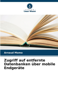 Zugriff auf entfernte Datenbanken über mobile Endgeräte