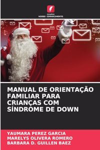 Manual de Orientação Familiar Para Crianças Com Síndrome de Down