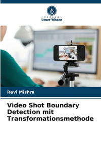 Video Shot Boundary Detection mit Transformationsmethode