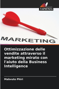 Ottimizzazione delle vendite attraverso il marketing mirato con l'aiuto della Business Intelligence