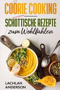 Coorie Cooking - Schottische Rezepte zum Wohlfühlen
