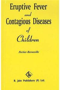 Eruptive Fever & Contagious Diseases of Children