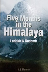 Five Months In The Himalaya Ladakh And Kashmir