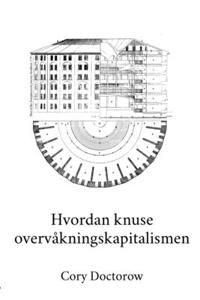 Hvordan knuse overvåkningskapitalismen