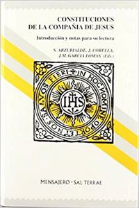 Constituciones de la Compania de Jesus: Introduccion y notas para su lectura