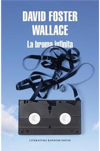 La Broma Infinita / Infinite Jest