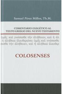 Comentario Exegético Al Texto Griego del Nuevo Testamento: Colosenses