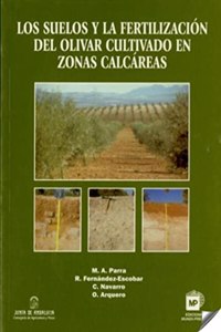 Los suelos y la fertilizacion del olivar en zonas calcareas