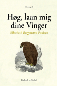 Høg, laan mig dine Vinger