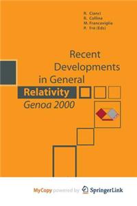 Recent Developments in General Relativity,Genoa 2000