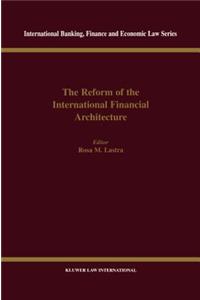 The Reform of the International Financial Architecture