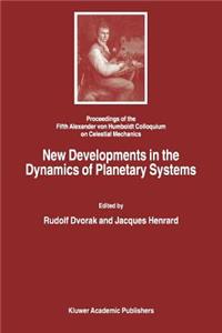 New Developments in the Dynamics of Planetary Systems