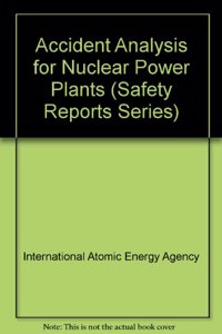 Accident Analysis for Nuclear Power Plants