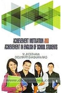 Achievement Motivation and Achievement in English of School Students