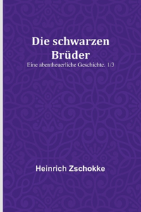 schwarzen Brüder