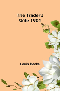 Trader's Wife 1901