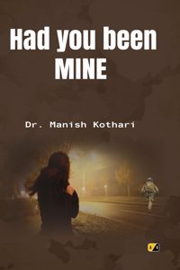 HAD YOU BEEN MINE