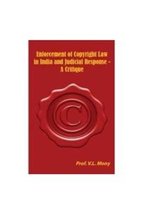 Enforcement Of Copyright Law In India And Judicial Response: A Critique