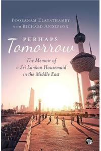 Perhaps Tomorrow